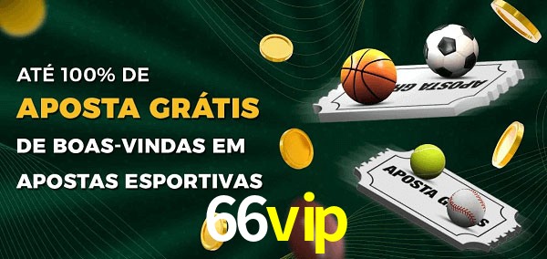 66vip Ate 100% de Aposta Gratis